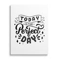 Today is the perfect day Motivational Picture