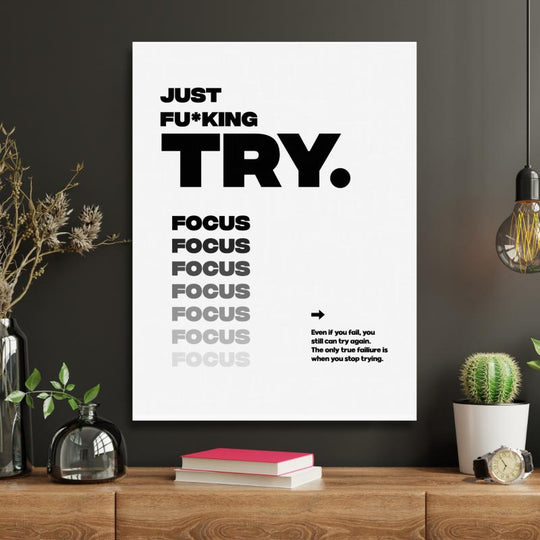 Black and white office motivational wall art with minimalist “Just Fu*king TRY” typography.