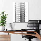 KEEP GOING motivational office wall art, a minimalist black and white poster with repeated typography