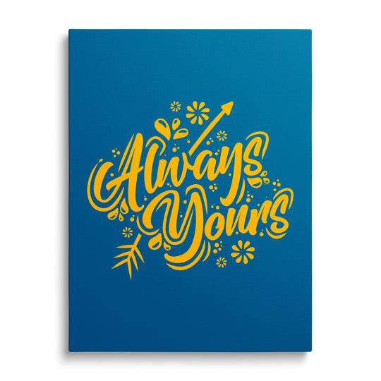 Motivational canvas print “Always Yours” with yellow lettering, floral ornaments and an arrow, front view