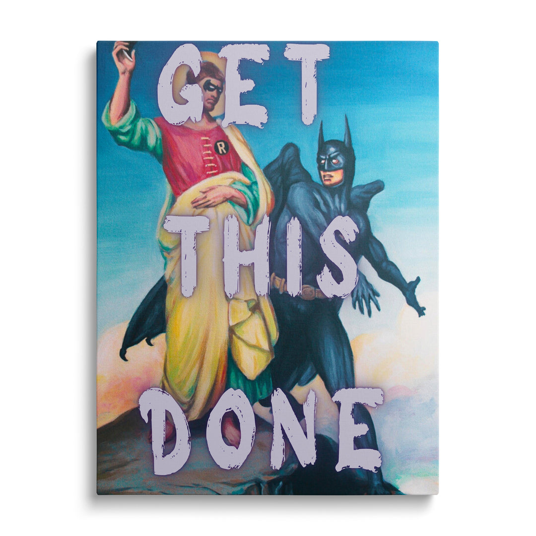 Motivational canvas print with Batman and Robin from the front and bold “GET THIS DONE” text