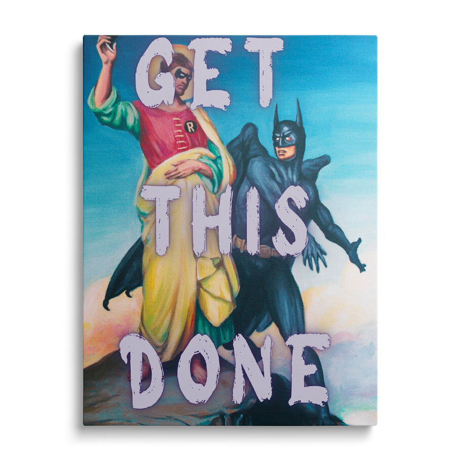 Motivational canvas print with Batman and Robin from the front and bold “GET THIS DONE” text