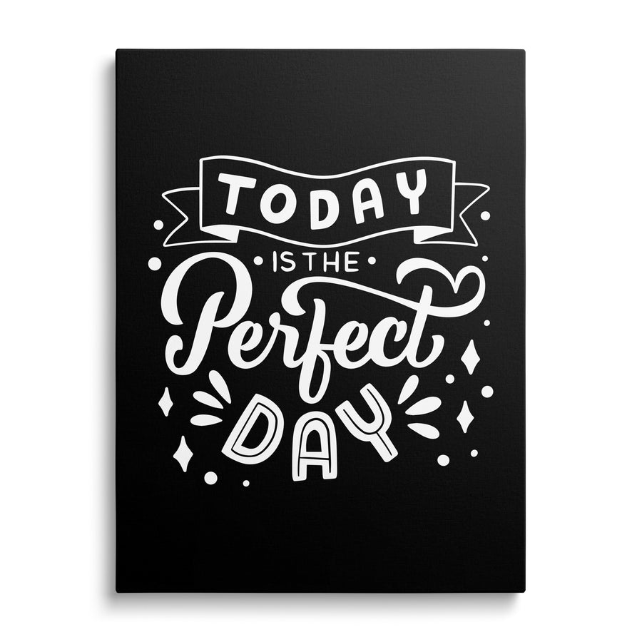 Motivational canvas print “Today is the Perfect Day” with white lettering in a minimalist design, front view