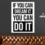 If You Can Dream It, You Can Do It black and white motivational wall art above a luxury leather sofa