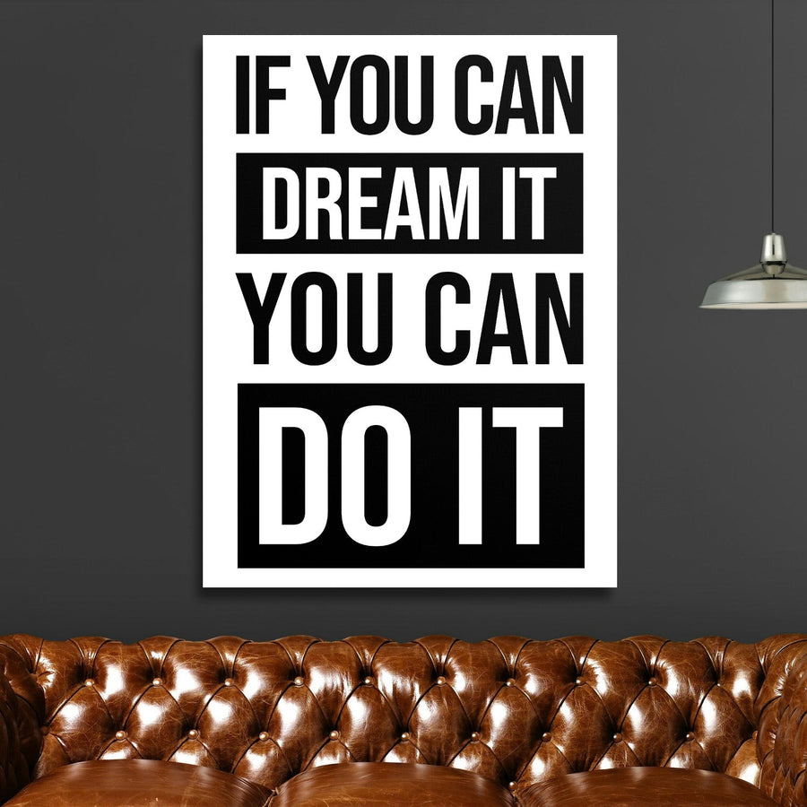 If You Can Dream It, You Can Do It black and white motivational wall art above a luxury leather sofa