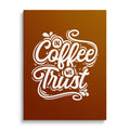 In Coffee We Trust Motivationsbild