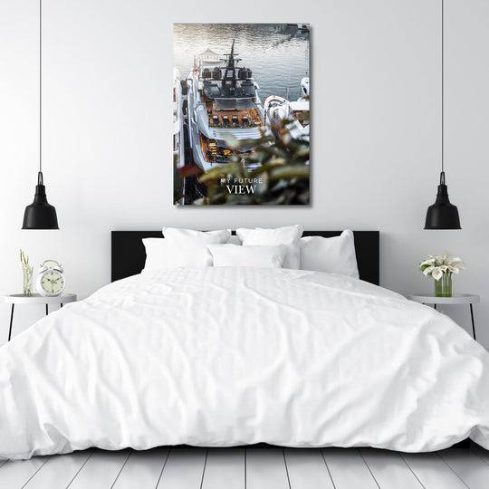 Motivational canvas print with a luxury yacht and the text “My Future View” above a bed in a minimalist bedroom