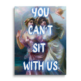 Modern pop art canvas wall art with Renaissance ladies and the witty quote “You can’t sit with us.”