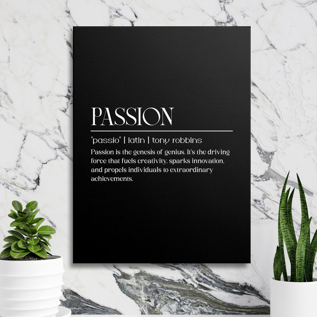 Motivational wall art with a black-and-white Tony Robbins quote about passion and creativity, typography lifestyle style