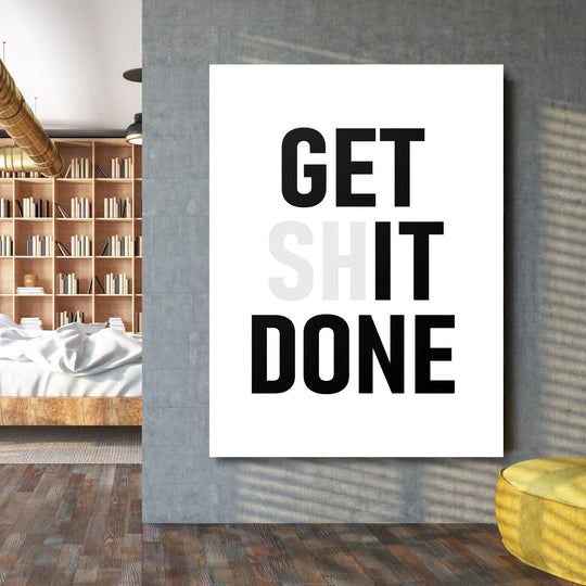 GET SHIT DONE motivational canvas print in black and white in an industrial living room