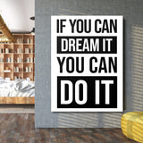 IF YOU CAN DREAM IT YOU CAN DO IT motivational canvas wall art in an interior with a bookcase