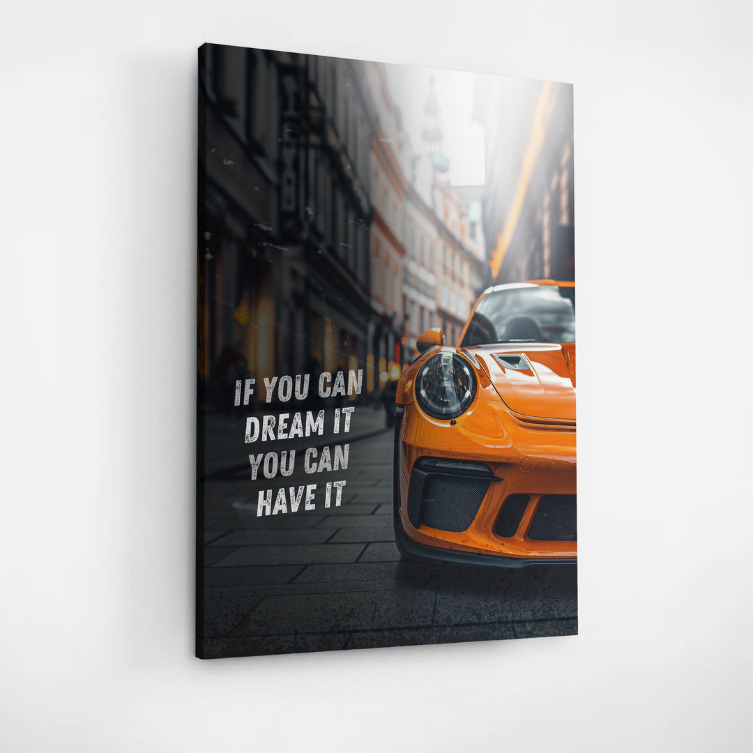 Porsche GT3 RS “Dream It” motivational canvas wall art with an orange sports car, motivational poster style.