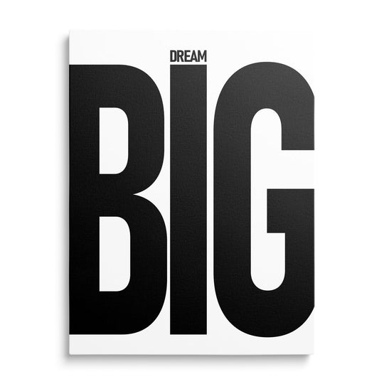 DREAM BIG motivational canvas print with black and white minimalist typography, front view