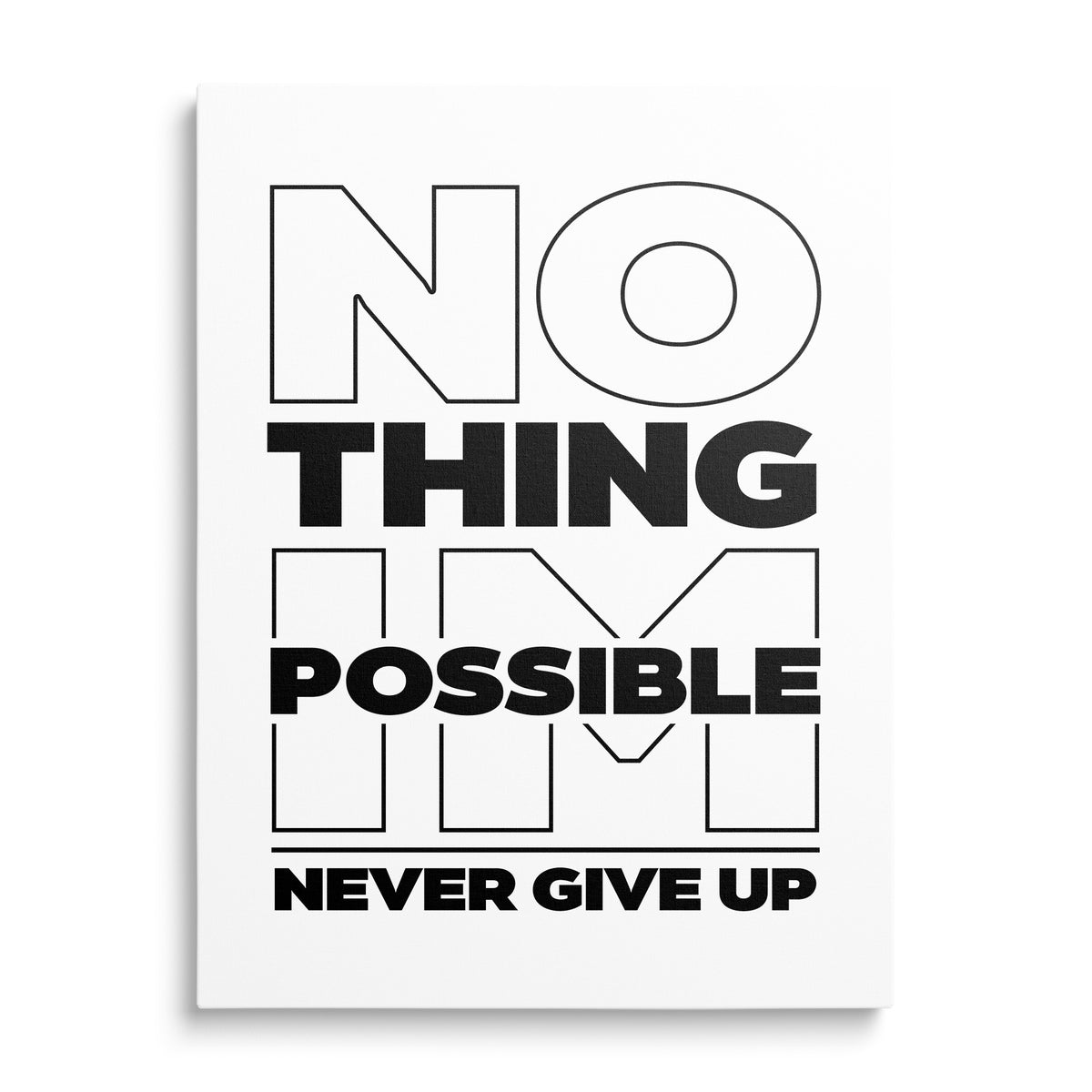 Black and white Nothing Is Impossible – Never Give Up motivational canvas print with minimalist typography, front view