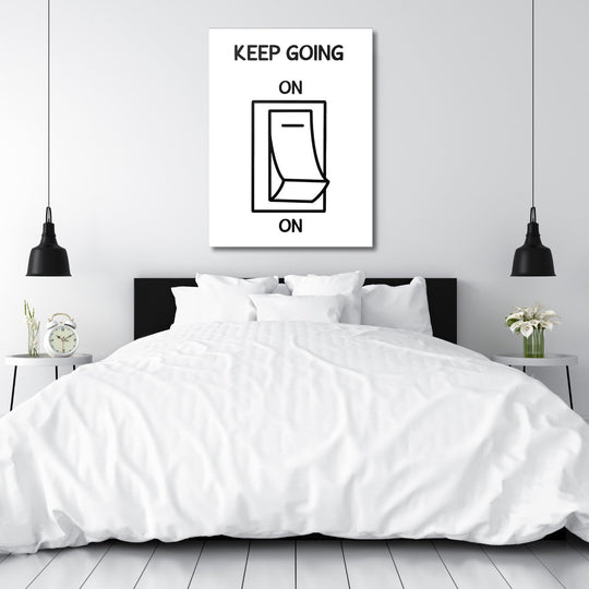 Black and white motivational canvas wall art with a minimalist quote and switch design hanging above a bedroom bed