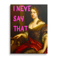 I Never Say That Pop-Art-Bild
