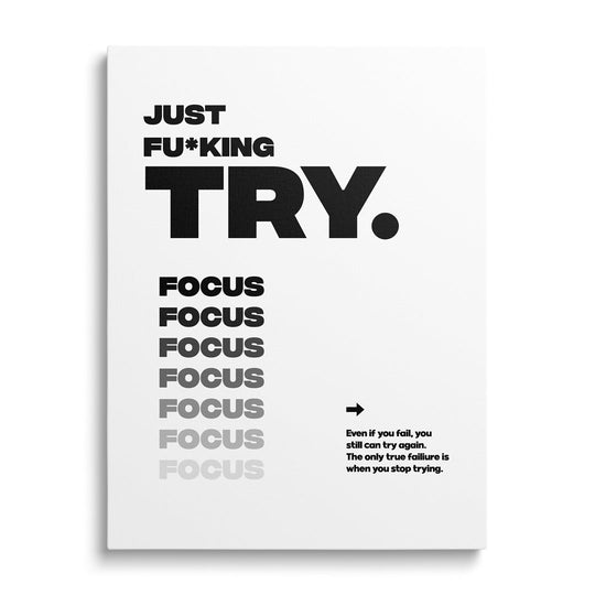Stylish motivational wall art with the quote “JUST F*CKING TRY.”